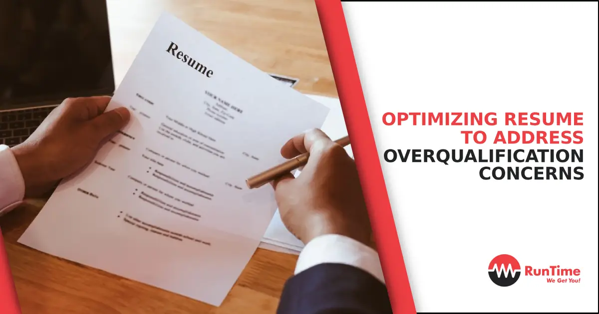 How to adjust resume to address overqualification concerns