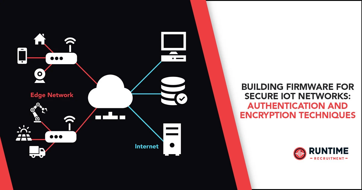 Building Firmware for Secure IoT Networks: Authentication and Encryption Techniques