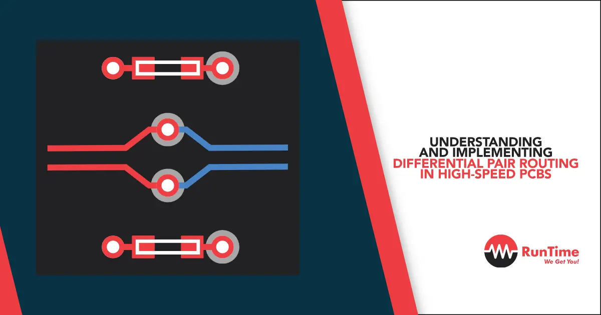 Understanding-and-Implementing-Differential-Pair-Routing-in-High-Speed-PCBs