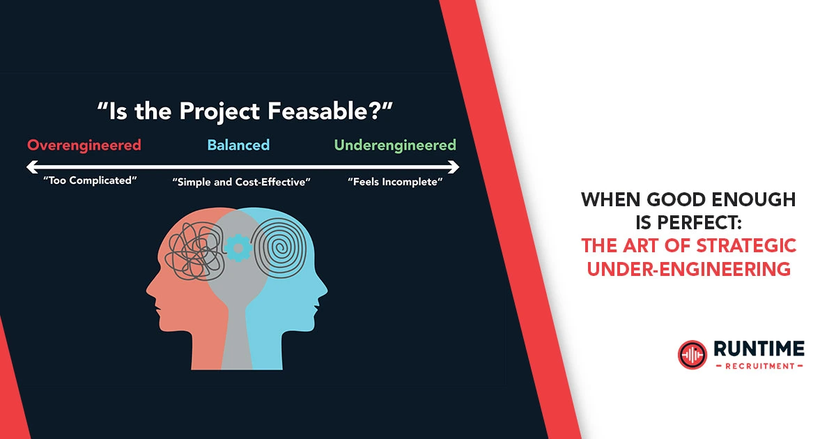 When-Good-Enough-Is-Perfect-The-Art-of-Strategic-Under-Engineering