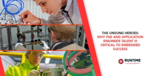 The-Unsung-Heroes-Why-FAE-and-Application-Engineer-Talent-is-Critical-to-Embedded-Success